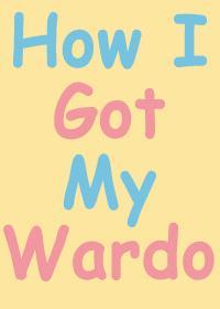 How I Got My Wardo馬克花朵羅曼史