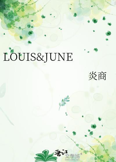 LOUIS&amp;amp;JUNE